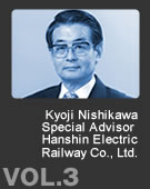 Kyoji Nishikawa Advisor  Hanshin Electric Railway Co., Ltd.