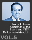 Noriyuki Inoue, Chairman of the Board and CEO, Daikin Industries, Ltd.  